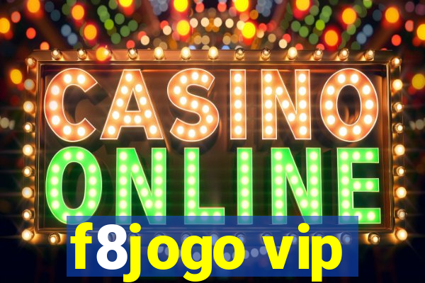 f8jogo vip